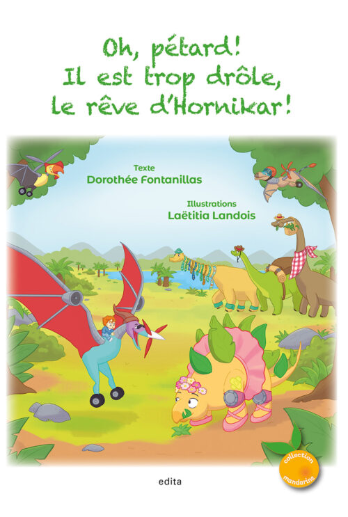 Oh, pétard ! Il est trop drôle le rêve d'Hornikar ! - Dorothée Fontanillas