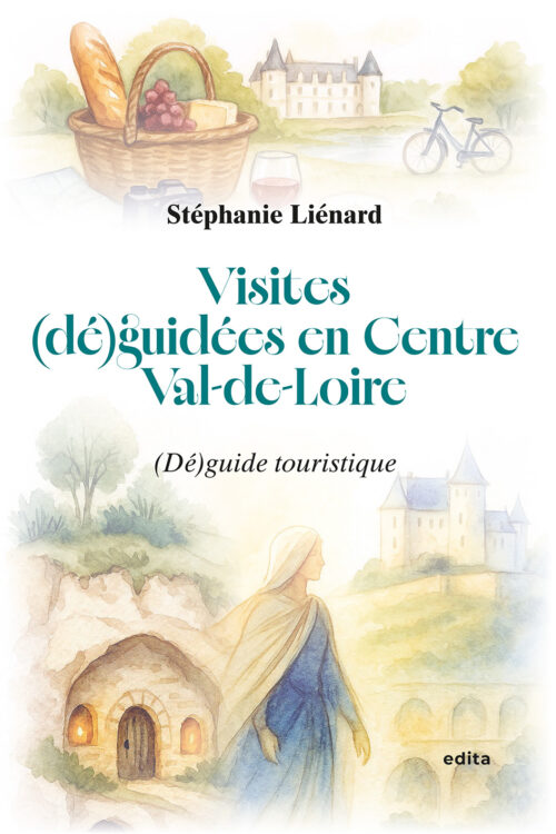 Visites (dé)guidées en Centre Val-de-Loire – Stéphanie Liénard